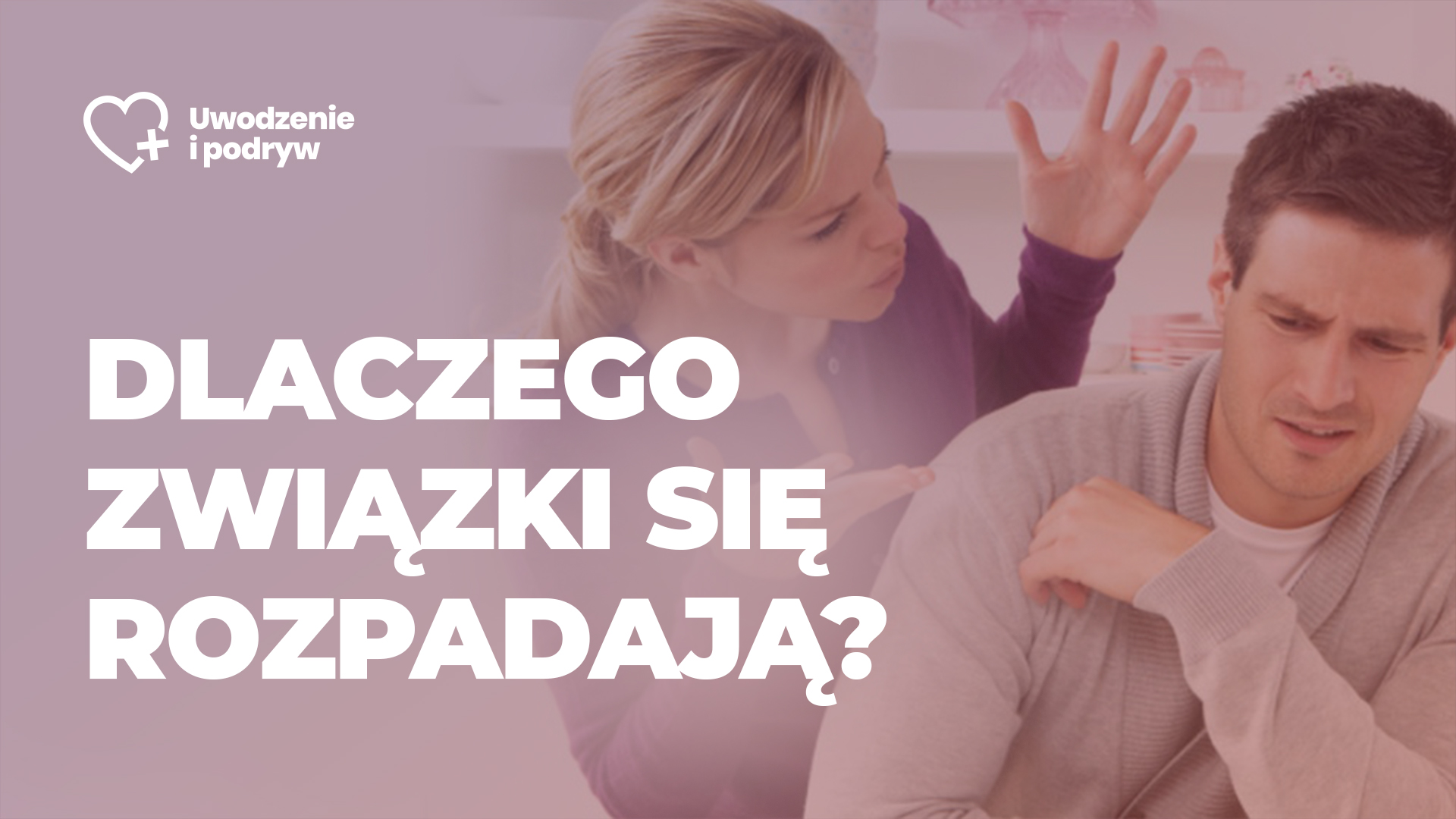 Dlaczego Związki Się Rozpadają Rafał Żuber 6040