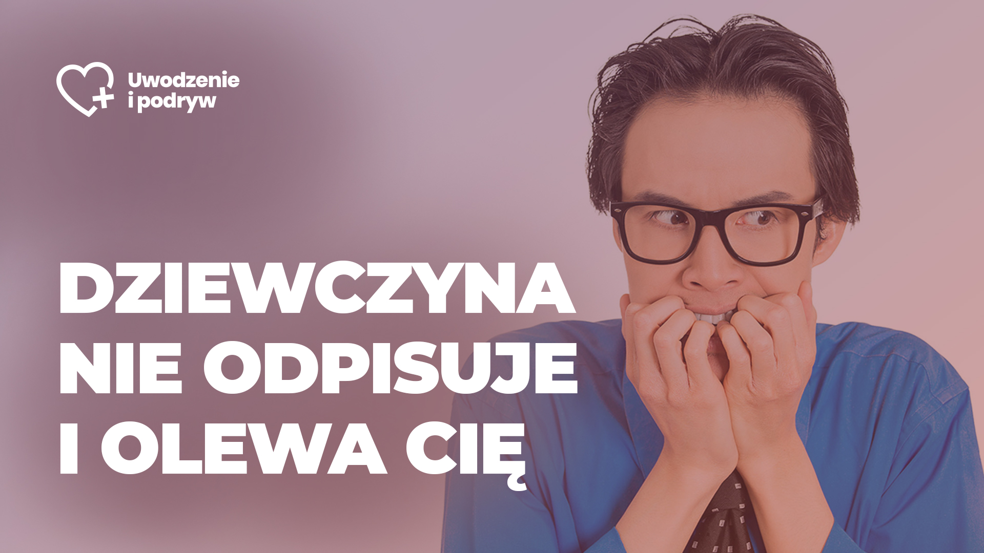 Dziewczyna Nie Odpisuje I Olewa Cię Reanimacja Znajomości Rafał Żuber 6084